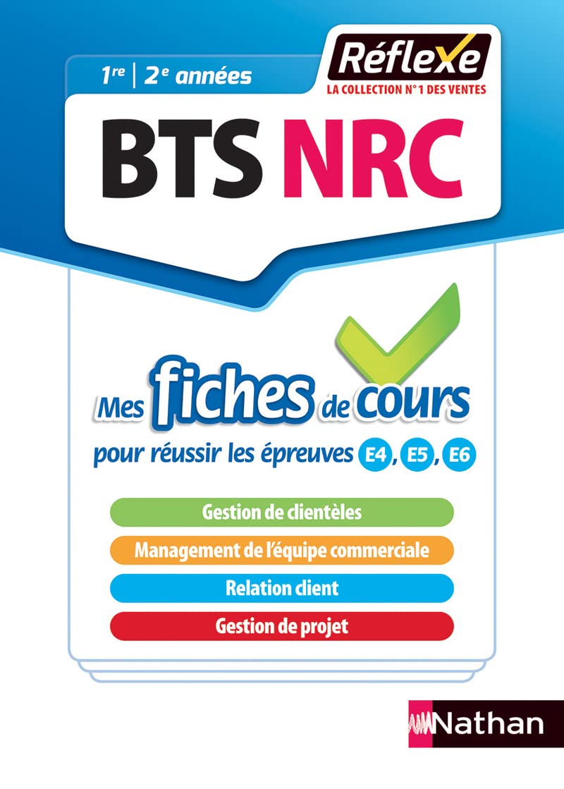 Négociation Relation Client - BTS NRC (Mes fiches de cours - Réflexe numéro 7 1re/2e années - 2018 Professional & Reference Books