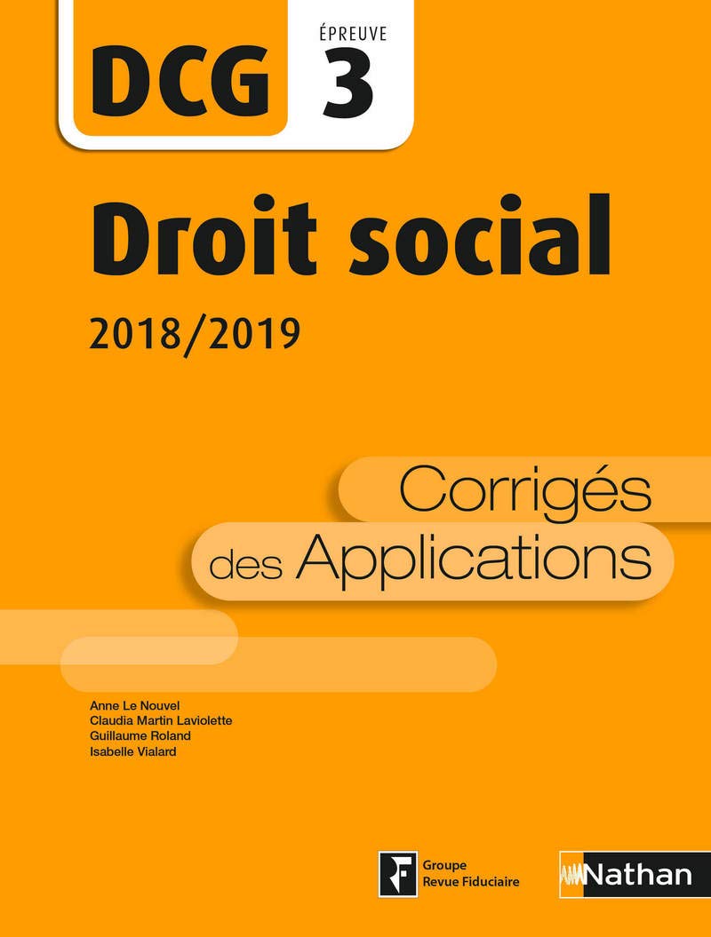 Droit social 2018/2019 - DCG - Epreuve 3 - Corrigés des applications - 2018 Business, Finance & Career