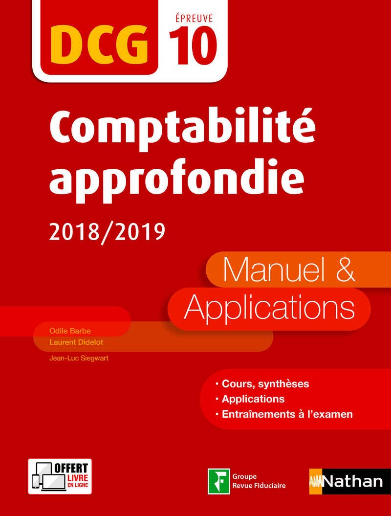 Comptabilité approfondie 2018/2019 - DCG - Epreuve 10 - Manuel et applications - 2018: Manuel & applications Business, Finance & Career