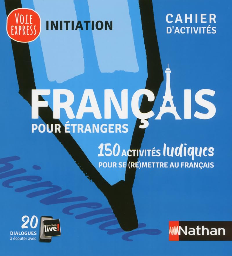 Français pour étrangers - Cahier d'activités - Initiation (Voie express) - 2018 Foreign Languages ​​& Dictionaries