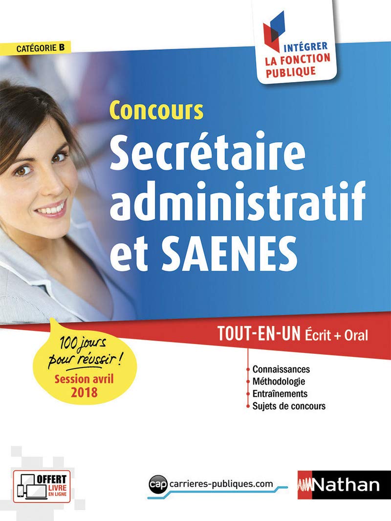 Concours Secrétaire administratif et SAENES Cat. B Numéro 1 (Intégrer la fonction publique) 2018: Tout-en-un Ecrit + Oral Business, Finance & Career