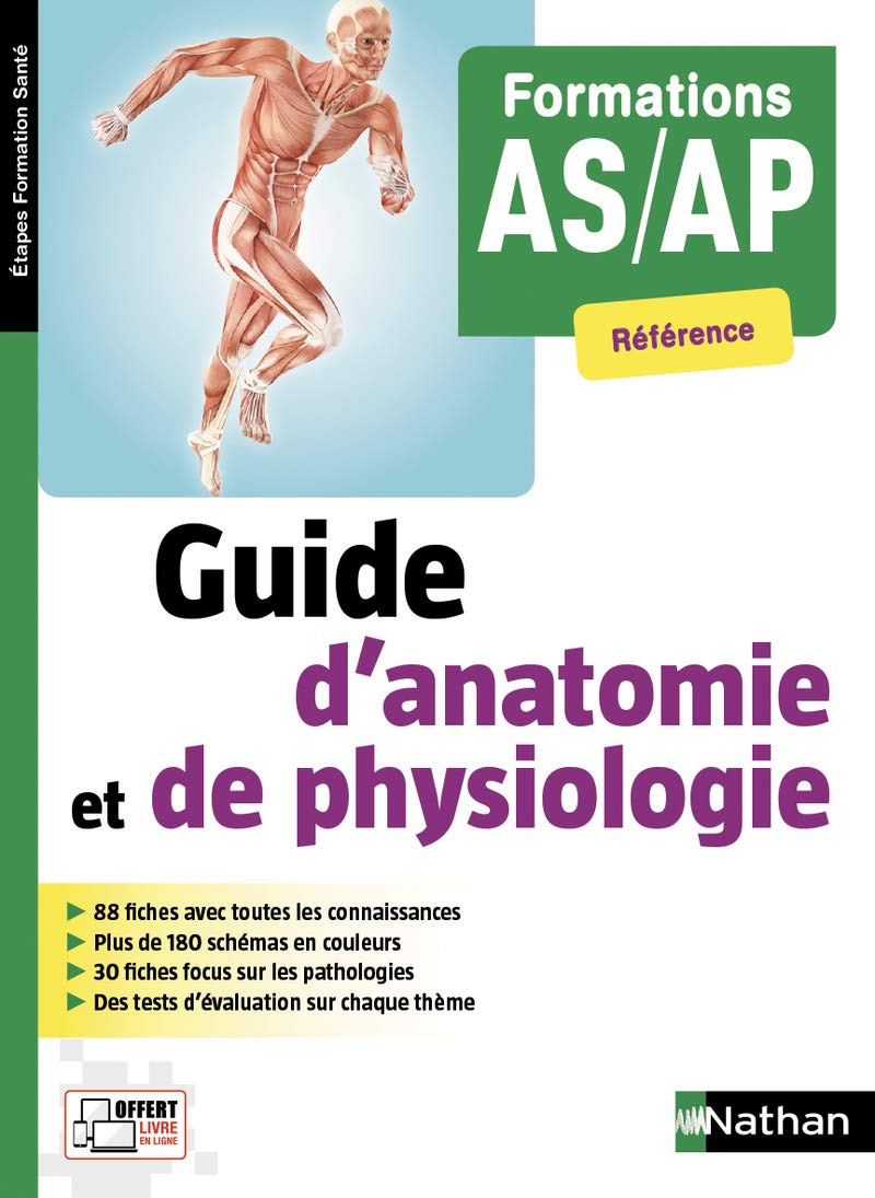 Guide d'anatomie et de physiologie - Formations AS/AP (Etapes Formations Santé) - 2018 Business, Finance & Career