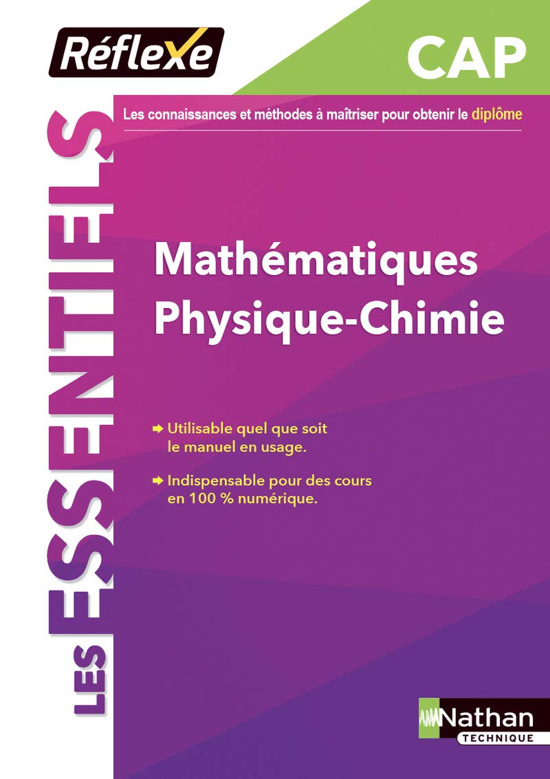 Mathématiques Physique-chimie - CAP (Réflexe - Les essentiels) Elève 2019 Education & Training