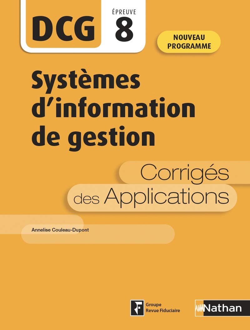 Systèmes d'information de gestion - Epreuve 8 DCG - Corrigés des applications - 2020 Business, Finance & Career