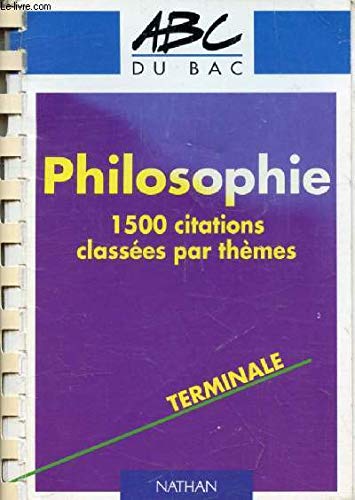 La philosophie en 1500 citations 022796 (Les ABC du Bac) Books