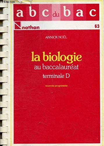 La Biologie au baccalauréat : série D Books