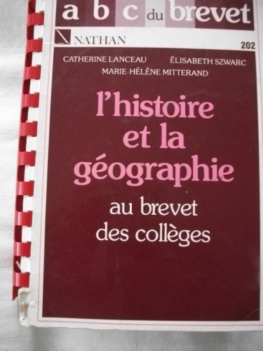 L'Histoire et la géographie au brevet des collèges: Classe de troisième, nouveau programme 1989 book