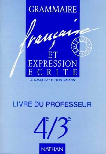 Grammaire française et expression écrite 4e, 3e : livre du professeur book