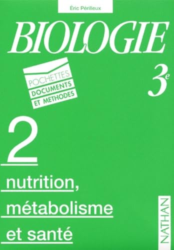 Biologie 3e : nutrition métabolisme. Pochette 2 book