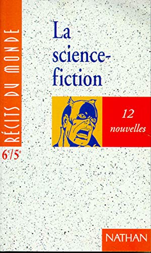 La science-fiction: 12 nouvelles, 6e/5e Books