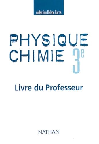Physique-Chimie 3eme. Livre Du Professeur Books