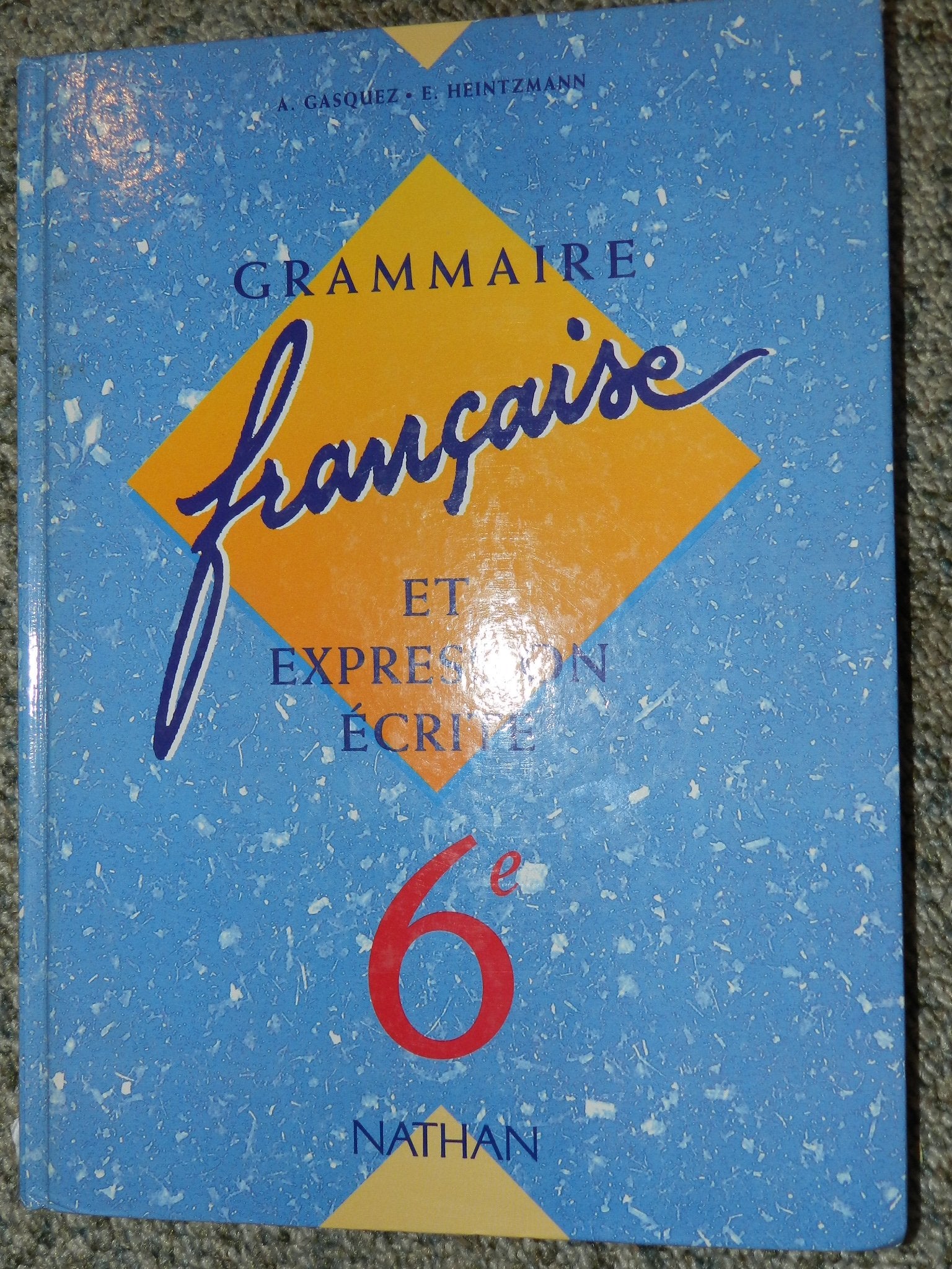Grammaire française et expression écrite, 6e. Livre de l'élève book