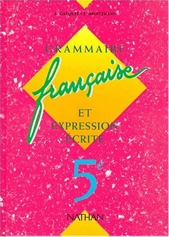FRANCAIS 5EME GRAMMAIRE FRANCAISE ET EXPRESSION ECRITE.: Edition 1995 Books