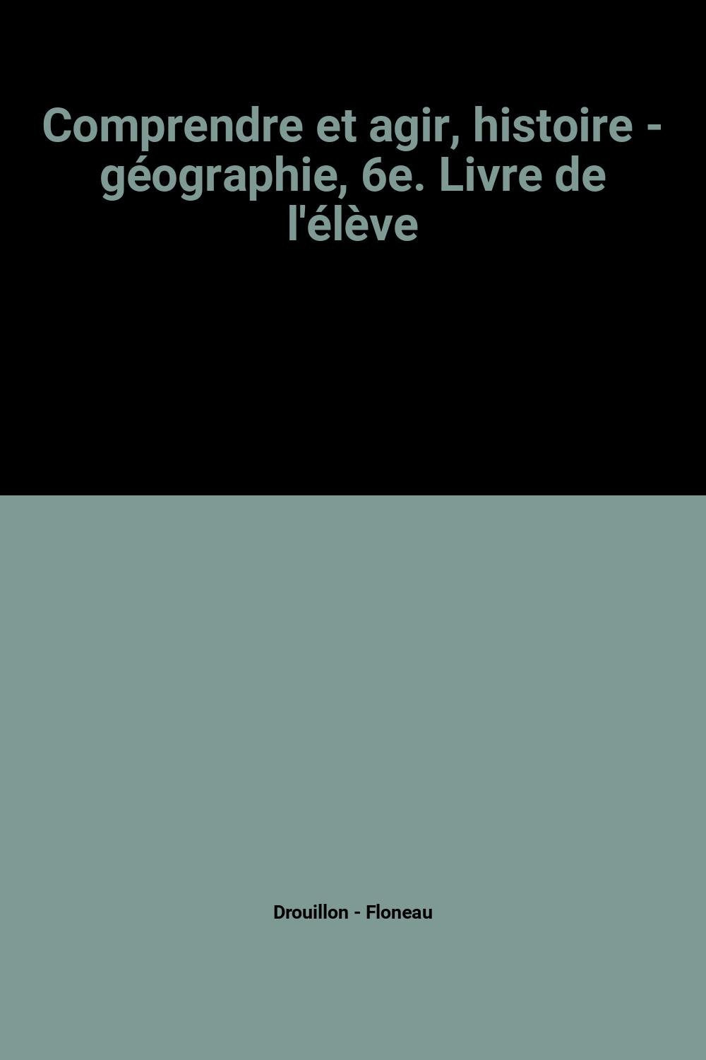 Comprendre et agir, histoire - géographie, 6e. Livre de l'élève book