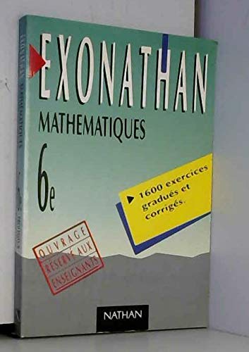 Mathématiques 6e: 1600 exercices gradués et corrigés, [livre du professeur book