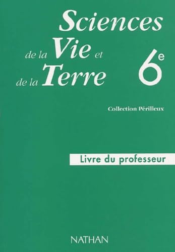 Sciences De La Vie Et De La Terre 6eme. Livre Du Professeur Books