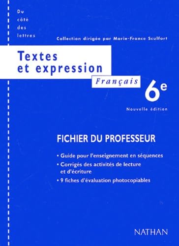 Francais 6eme Textes Et Expression. Fichier Du Professeur Books