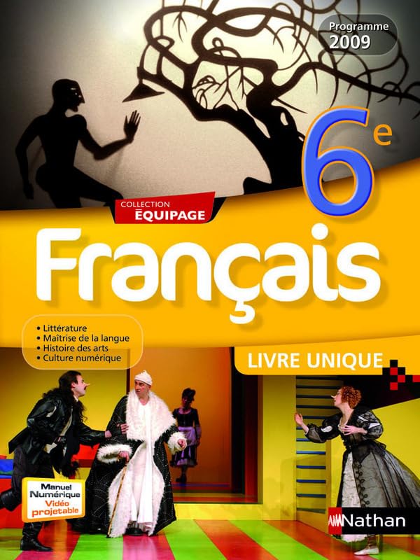 FRANCAIS 6E LIVRE UNIQUE 2009 -EQUIPAGE-: Programme 2009 Education & Training