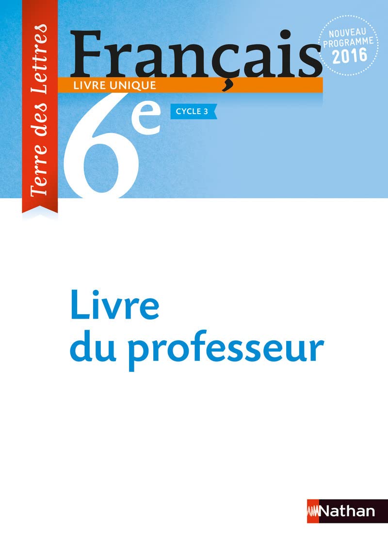 Terre des Lettres Français 6ème 2016 - Livre du Professeur book