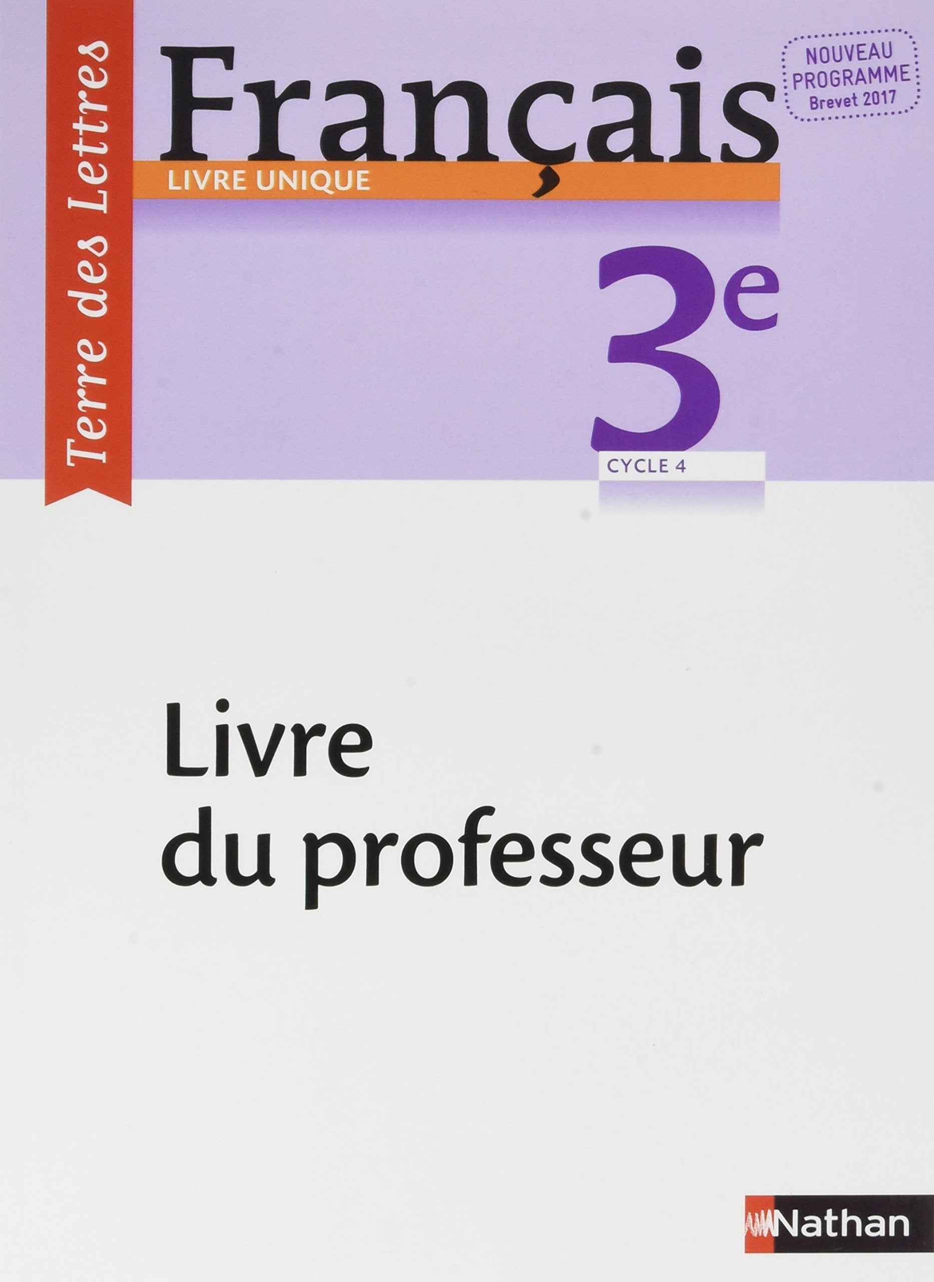 Terre des Lettres Français 3ème 2017 - Livre du Professeur Education & Training