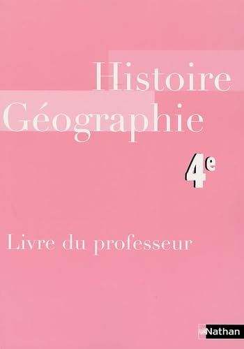 Histoire-Géographie 4e: Livre du professeur book
