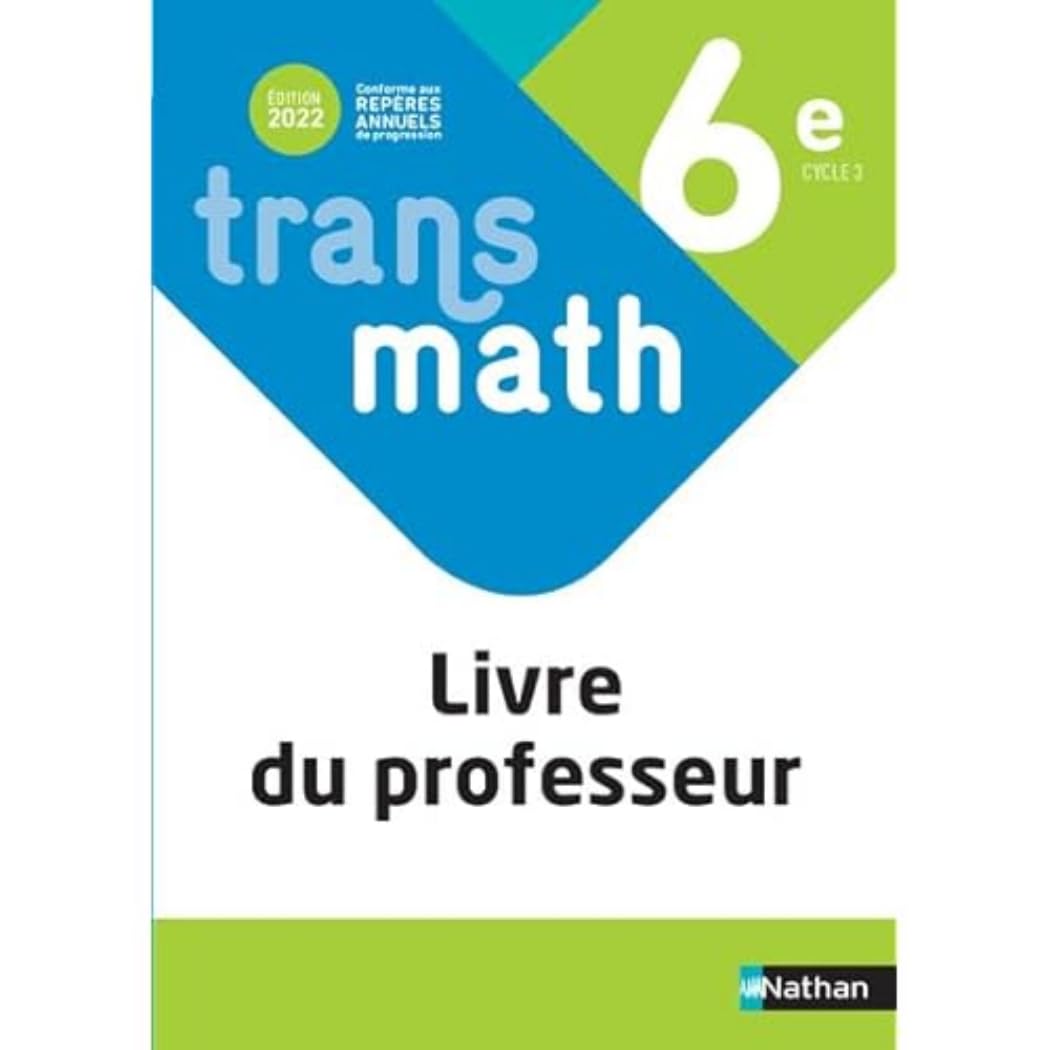 Transmath Mathématiques 6è 2022 - Livre du Professeur Education & Training