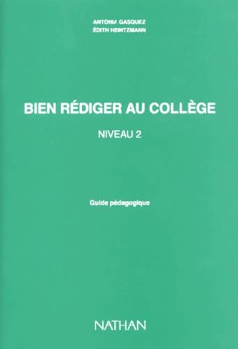 Bien rédiger au collège 4e-3e, professeur, niveau 2 book