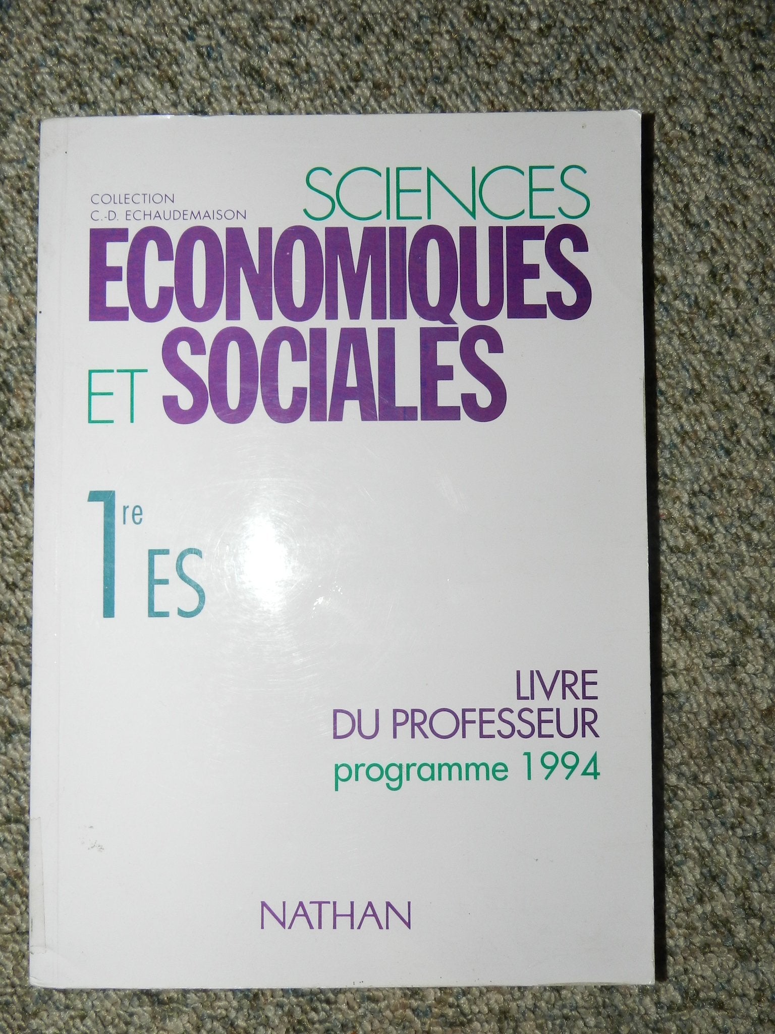 Sciences Economiques Et Sociales 1ere Es. Livre Du Professeur, Programme 1994 book