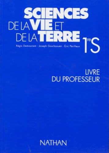 Sciences De La Vie Et De La Terre 1ere S. Livre Du Professeur, Programme 1993 Books