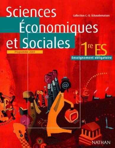 Sciences économiques et sociales 1re ES : enseignement obligatoire : livre de l'élève book