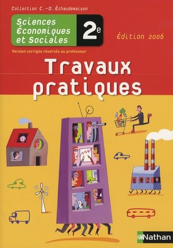 Travaux pratiques 2e Sciences économiques et sociales: Version corrigée réservée au professeur book