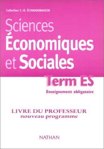 Sciences économique et sociales, terminale ES, enseignement obligatoire. Livre du professeur book