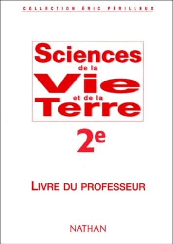 Sciences De La Vie Et De La Terre 2nde. Livre Du Professeur, Edition 2000 Books