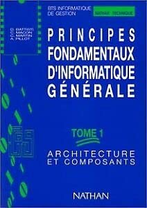 Principes fondamentaux d'informatique générale Tome 1: Architecture et composants book