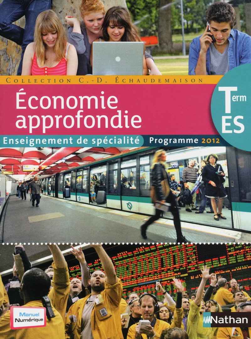 Sciences Economiques & Sociales Term ES spécialité Économie approfondie 2012: Programme 2012 Education & Training