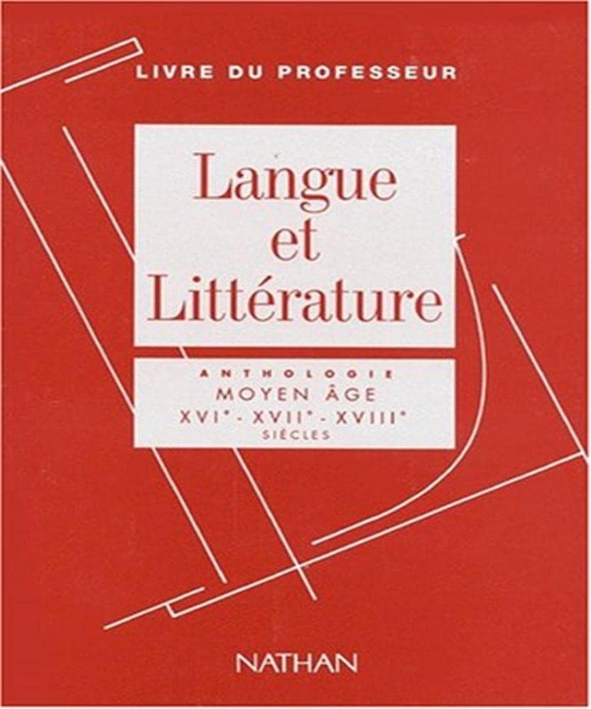 Langue et littérature, livre du professeur : anthologie XVI-XVII-XVIII siècles book