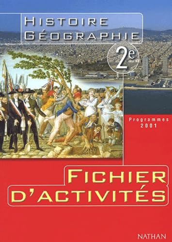 Histoire Geographie 2nde Fichier D'Activites. Programmes 2001 Books