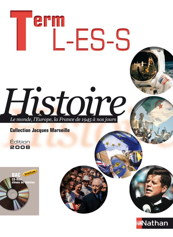 Term L-ES-S - Histoire : Le monde, l'Europe, la France de 1945 à nos jours - Edition 2008 (1Cd-rom) Non-fiction