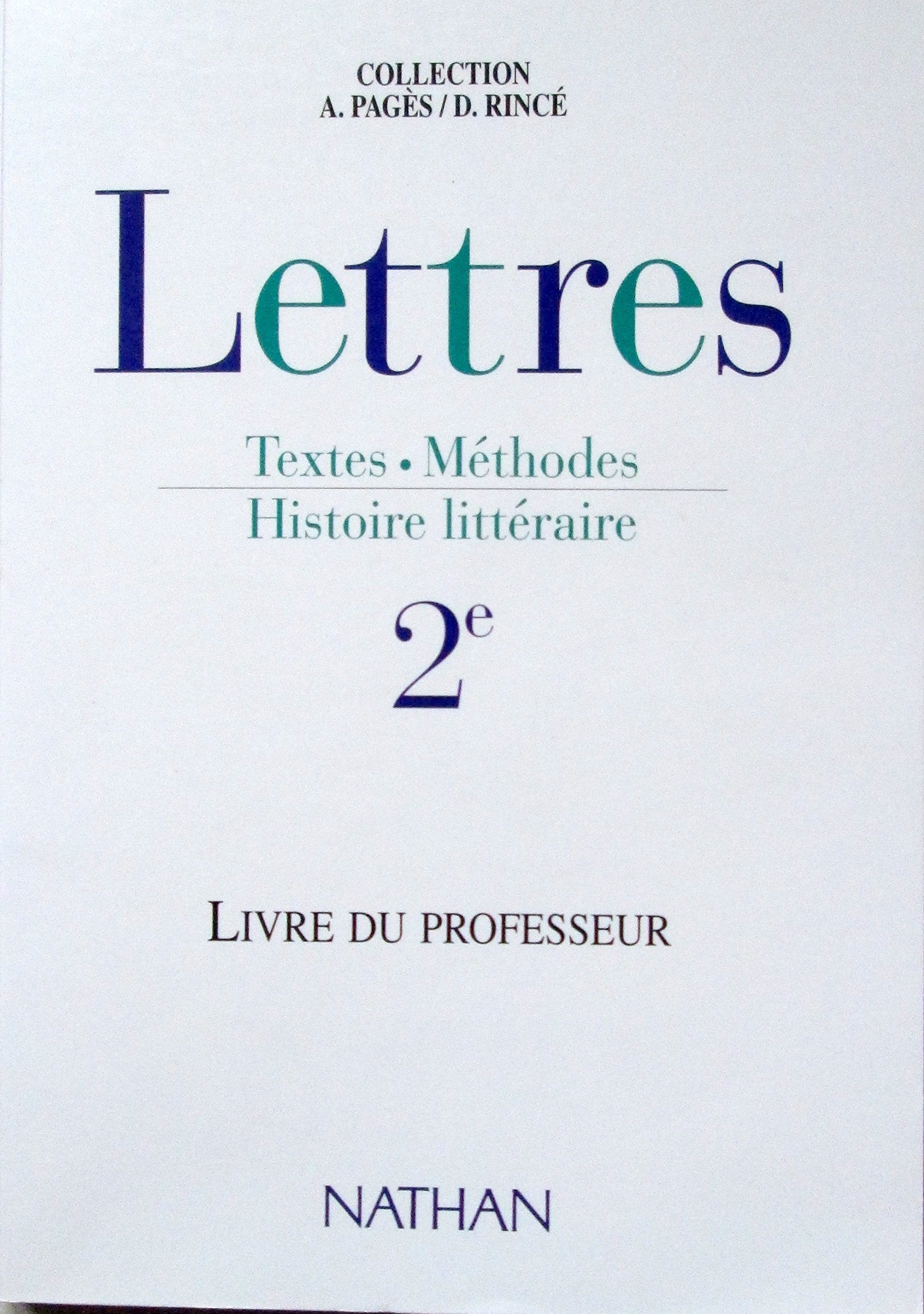 Lettres : textes, méthodes et histoire littéraire niveau seconde. Livre du professeur book