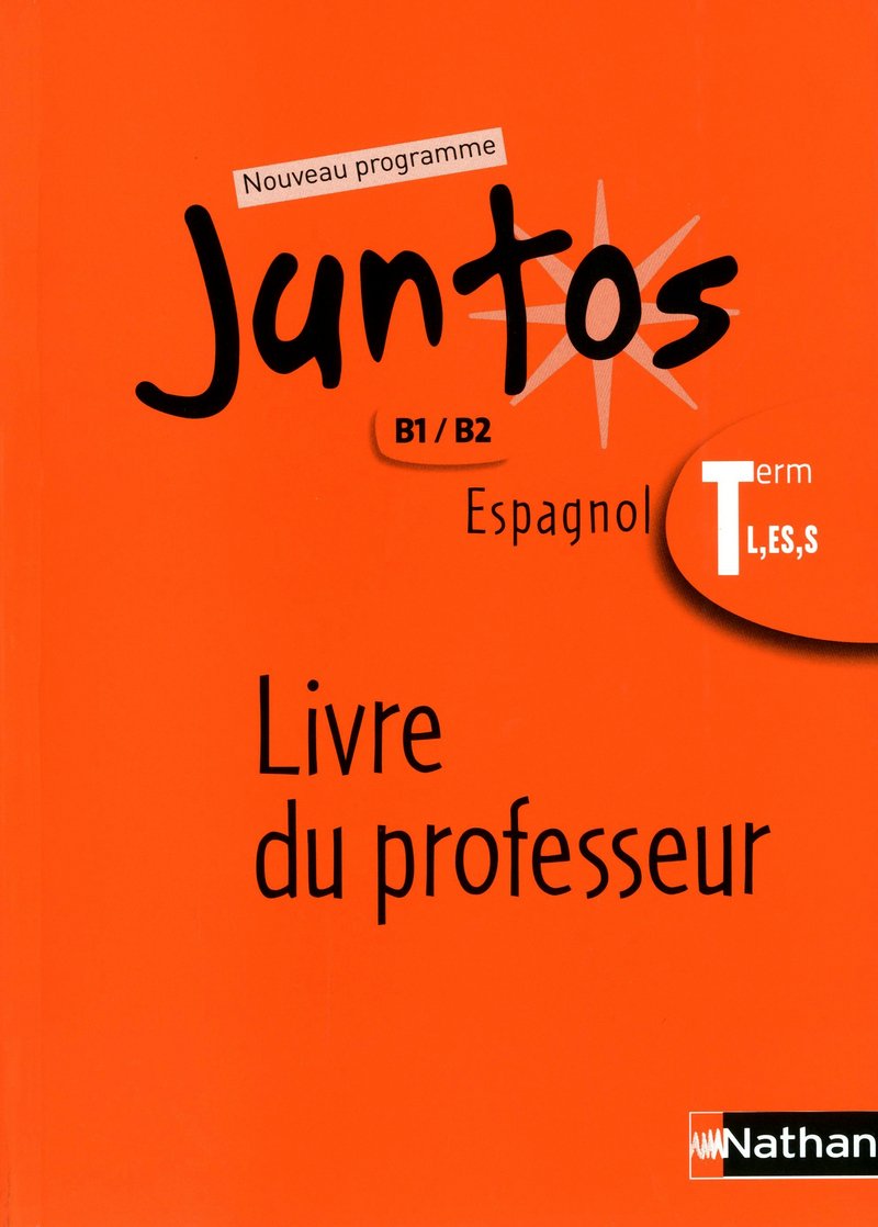 Espagnol Tle L, ES, S Juntos: Livre du professeur Books