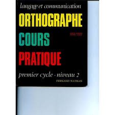 Cours pratique d'orthographe : premier cycle, niveau 2, classes de 4e-3e book