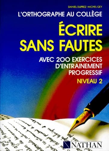 Ecrire sans fautes : l'orthographe au collège, niveau 2 Books
