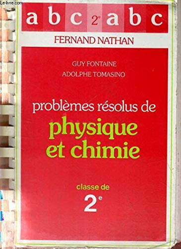 Problèmes résolus de physique-chimie : classe de 2e book
