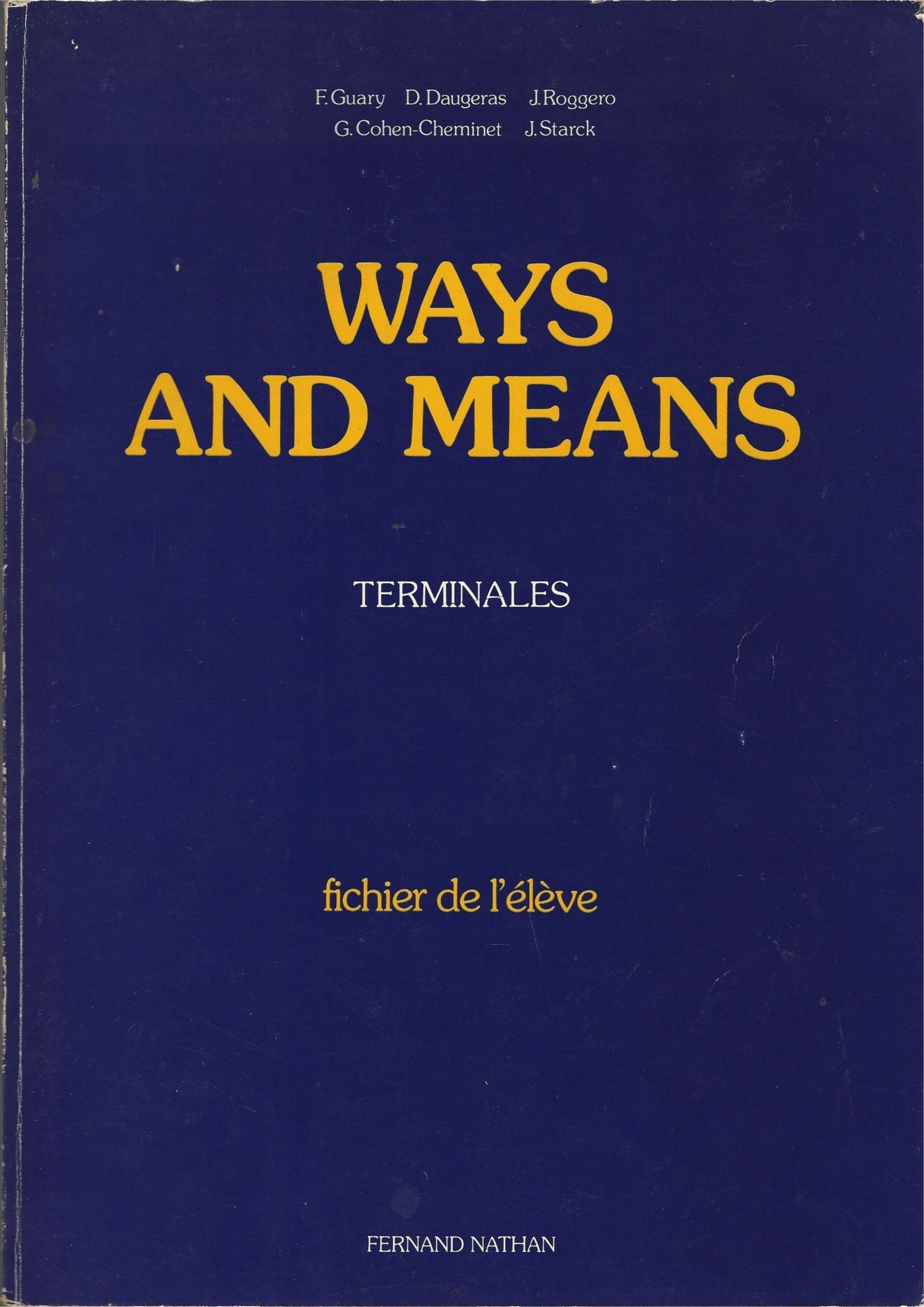 Ways and means : classes de terminales, fichier de l'élève book