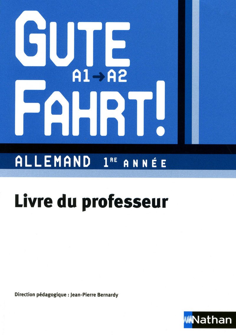 Allemand 1re année A1/A2 Gute Fahrt !: Livre du professeur Books