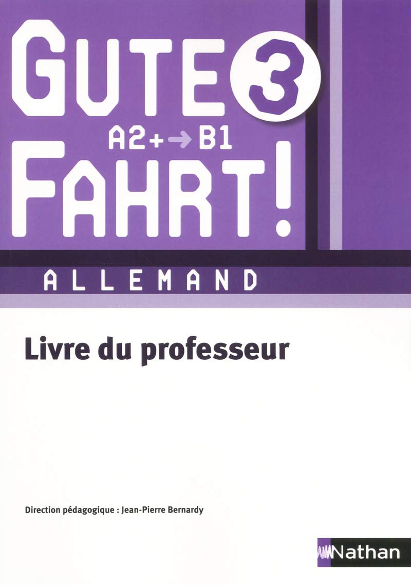 Gute Fahrt ! 3e 2013 - Livre du professeur Education & Training