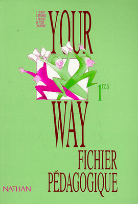 Your way : classes de 1res : fichier pédagogique book