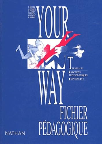 Your way: Anglais terminale STT LV2 : livre du professeur book