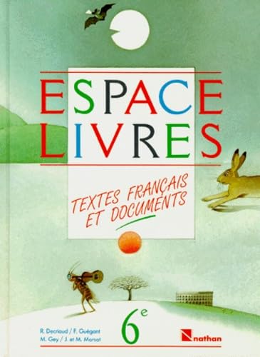 Espace-livres : textes français et documents, classe de 6e Books