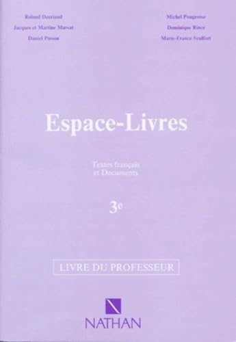 Espace-Livres 3eme. Textes Francais Et Documents, Livre Du Professeur Books